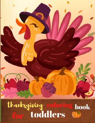 Coperta cărții 'Thanksgiving coloring book for toddlers: Fun and Easy Thanksgiving Coloring Pages for Kids, Toddlers, and Preschoolers'