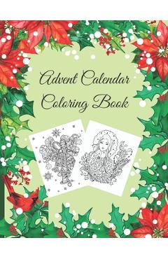 Poza produsului Advent Calendar Coloring Book: Countdown to Christmas, Numbered Colouring Pages With Winter Holiday Zentangle, Mandala Pictures For Adults To Practic - Happy Ferret Design