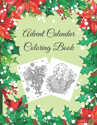 Advent Calendar Coloring Book: Countdown to Christmas, Numbered Colouring Pages With Winter Holiday Zentangle, Mandala Pictures For Adults To Practic - Happy Ferret Design