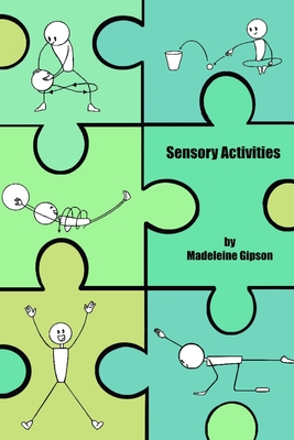 Sensory Activities: 69 Sensory Activities For kids - Madeleine Gipson