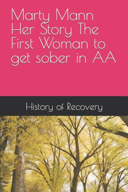 Marty Mann Her Story The First Woman to get sober in AA - Marty Mann