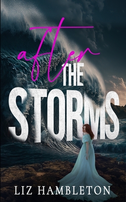 After the Storms - Liz Hambleton