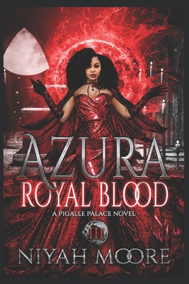 Azura: Royal Blood - Niyah Moore