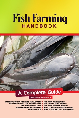 Fish Farming Handbook: A Complete Guide - Olugbenga Awowole