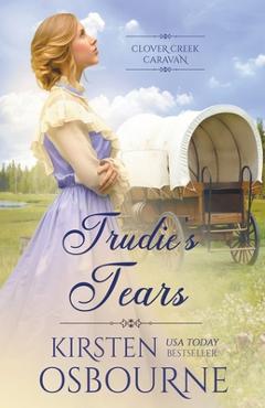Trudie's Tears - Kirsten Osbourne
