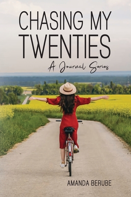 Coperta cărții 'Chasing My Twenties: A Journal Series - Amanda Berube'