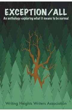 Coperta cărții 'Exception/ALL: An Anthology Exploring What it Means to be Normal - Bonnie Mcknight'