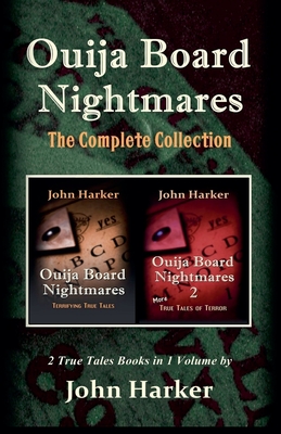 Ouija Board Nightmares: The Complete Collection - John Harker