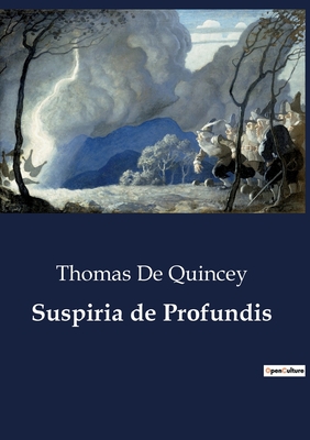 Suspiria de Profundis - Thomas De Quincey