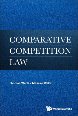 Comparative Competition Law - Thomas Weck