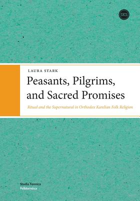 Coperta cărții 'Peasants, Pilgrims, and Sacred Promises - Laura Stark'