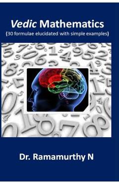 Coperta cărții 'Vedic Mathematics: 30 formulae elucidated with simple examples - Ramamurthy N'
