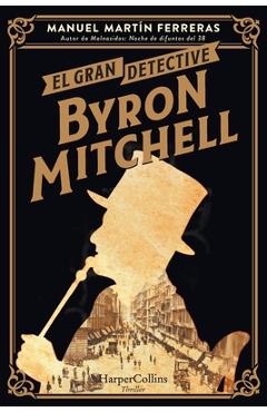 Coperta cărții 'EL gran detective Byron Mitchell - Manuel Martín Ferraras'