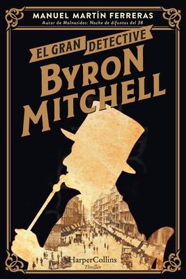 Coperta cărții 'EL gran detective Byron Mitchell - Manuel Martín Ferraras'