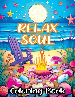 Relax Soul: Coloring Book Featuring Mindful Bold Peace for Stress Relieving and Relaxing - Tone Temptress