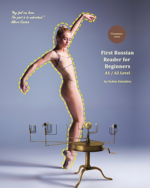 First Russian Reader for Beginners: Bilingual for Speakers of English A1 / A2 Level - Vadim Zubakhin
