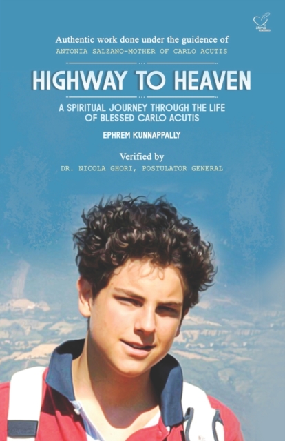 Highway to Heaven: A Spiritual Journey Through the Life of Blessed Carlo Acutis - Ephrem Kunnappally