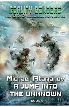 Poza produsului A Jump into the Unknown (Reality Benders Book 5): LitRPG Series - Michael Atamanov