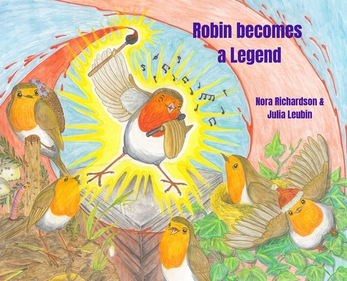 Robin becomes a Legend - Nora Richardson