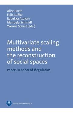 Coperta cărții 'Multivariate Scaling Methods and the Reconstruction of Social Spaces: Papers in Honor of Jörg Blasius - Alice Barth'