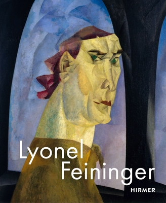 Lyonel Feininger - Ingrid Pfeiffer