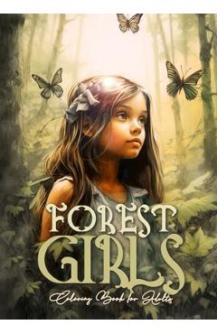 Poza produsului Forest Girls Coloring Book for Adults: Forest Coloring Book for Adults Forest Girls Coloring Book Portrait Forest Grayscale Coloring - Monsoon Publishing