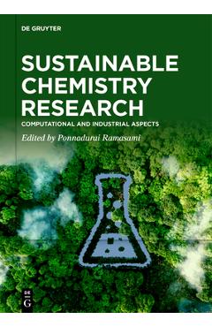 Sustainable Chemistry Research: Computational and Industrial Aspects - Ponnadurai Ramasami 
