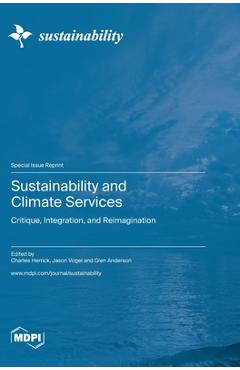 Coperta cărții 'Sustainability and Climate Services: Critique, Integration, and Reimagination - Charles Herrick'