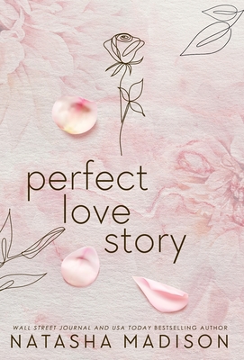 Perfect Love Story (Hardcover): Small Town Enemies to Lovers Romance - Natasha Madison