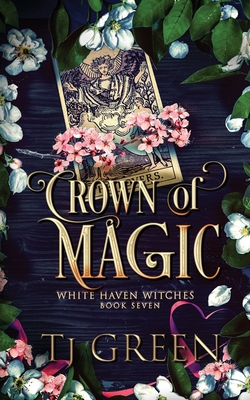 Crown of Magic - T. J. Green