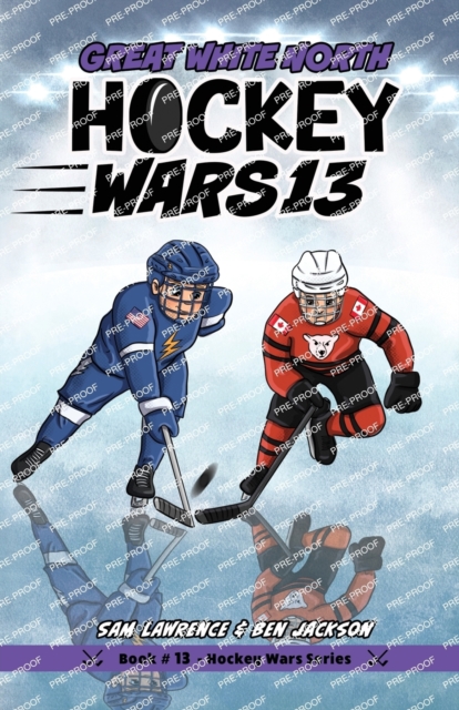 Hockey Wars 13: Great White North - Sam Lawrence
