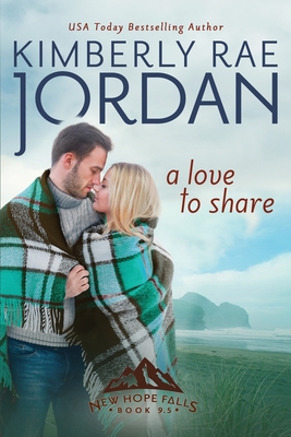 A Love to Share: A Christian Romance - Kimberly Rae Jordan