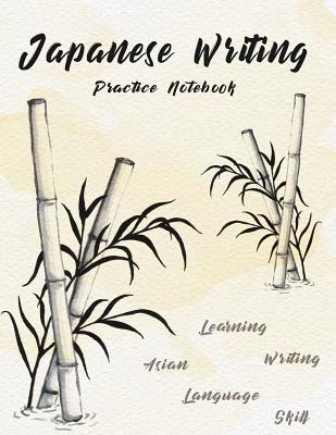 Japanese Writing Practice Notebook: Hand Drawn Bamboo Watercolor Genkoyoushi Paper Japanese Character Kanji Hiragana Katakana Language Workbook Study - Michelia Creations