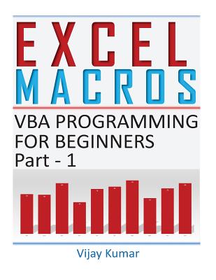 Excel Macros: VBA Programming for Beginners Part 1 - Vijay Kumar