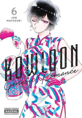 Kowloon Generic Romance, Vol. 6 - Jun Mayuzuki