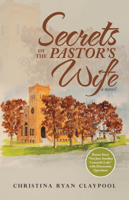 Secrets of the Pastor's Wife - Christina Ryan Claypool