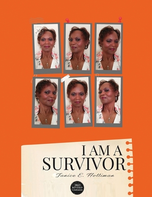 I Am A Survivor - Janice E. Holliman