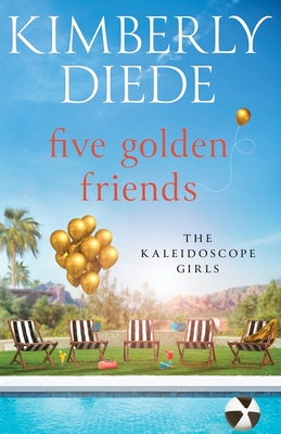 Five Golden Friends - Kimberly Diede