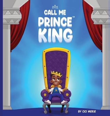 Call Me Prince King - Cici Merie