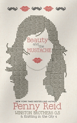 Beauty and the Mustache - Penny Reid