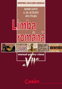 Limba romana - Clasa 7 - Manual - Marin Iancu, A. Gh. Olteanu, Ana Tulba