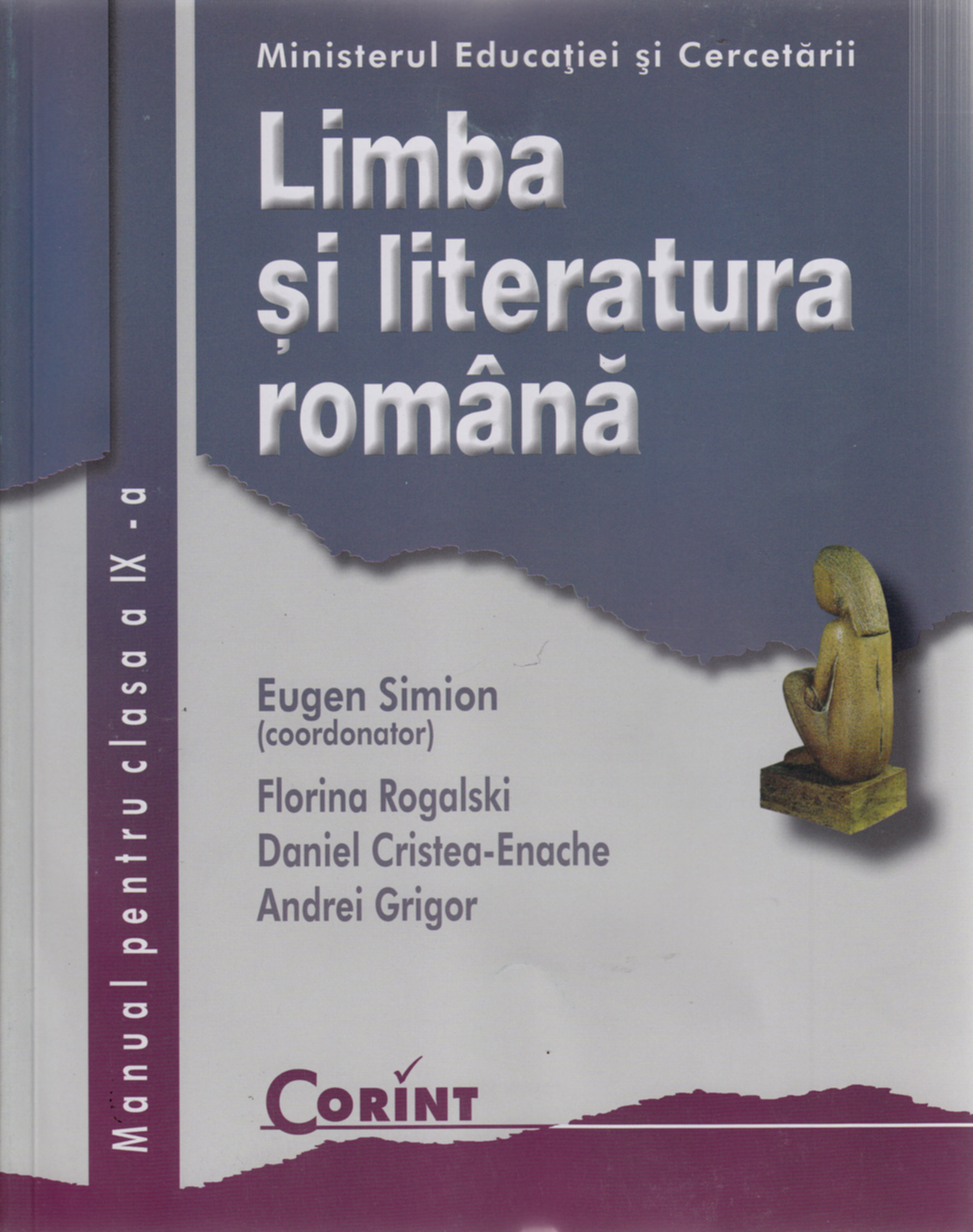 Limba romana - Clasa 9 - Manual - Eugen Simion, Florina Rogalski, Daniel Cristea-Enache