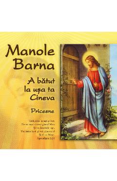Imaginea produsului 'Cd Manole Barna - A Batut La Usa Ta Cineva. Pricesne'