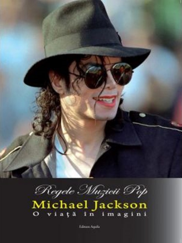 Regele muzicii pop, Michael Jackson, o viata in imagini