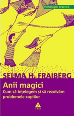 Anii magici - Selma H. Fraiberg