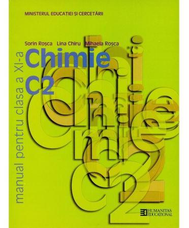 Chimie - Clasa 11. C2 - Manual - Sorin Rosca, Lina Chiru, Mihaela Rosca