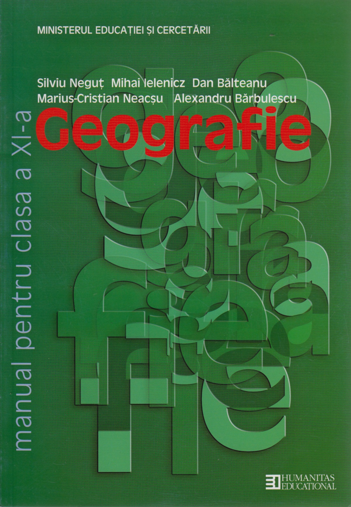 Geografie - Clasa 11 - Manual - Silviu Negut, Mihai Ielenicz, Dan Balteanu, Mariu-Cristian Neacsu