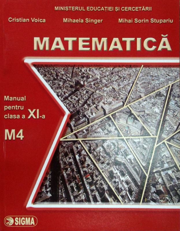 Matematica cls 11 M4 - Cristian Voica, Mihaela Singer, Mihai Sorin Stupariu