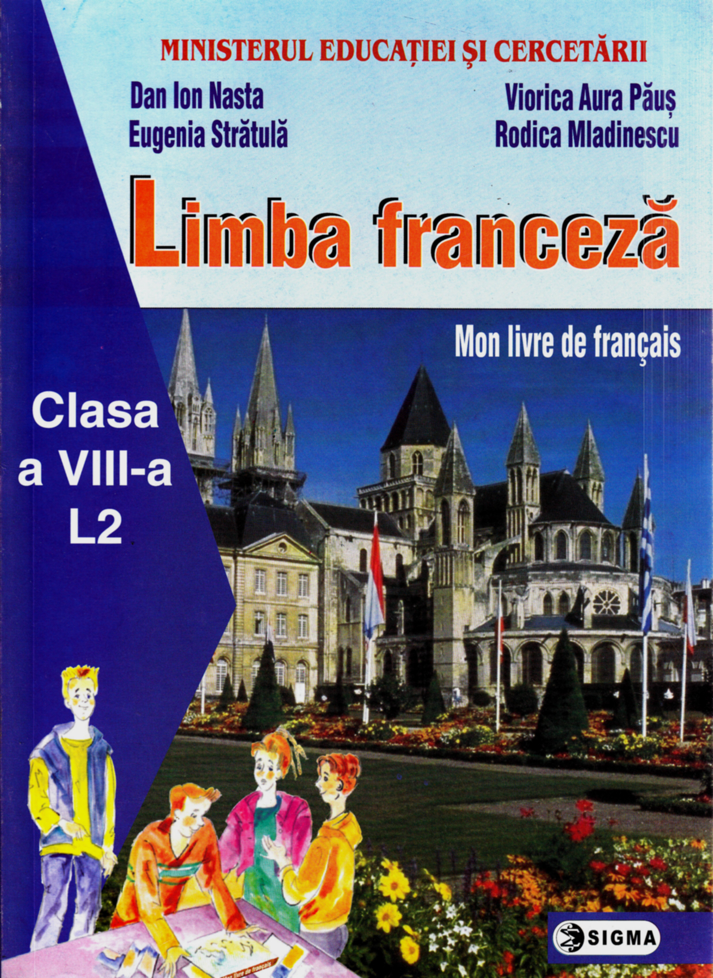 Limba franceza L2 - Clasa 8 - Manual - Dan Ion Nasta, Eugenia Stratula, Viorica Aura Paus, Rodica Mladinescu