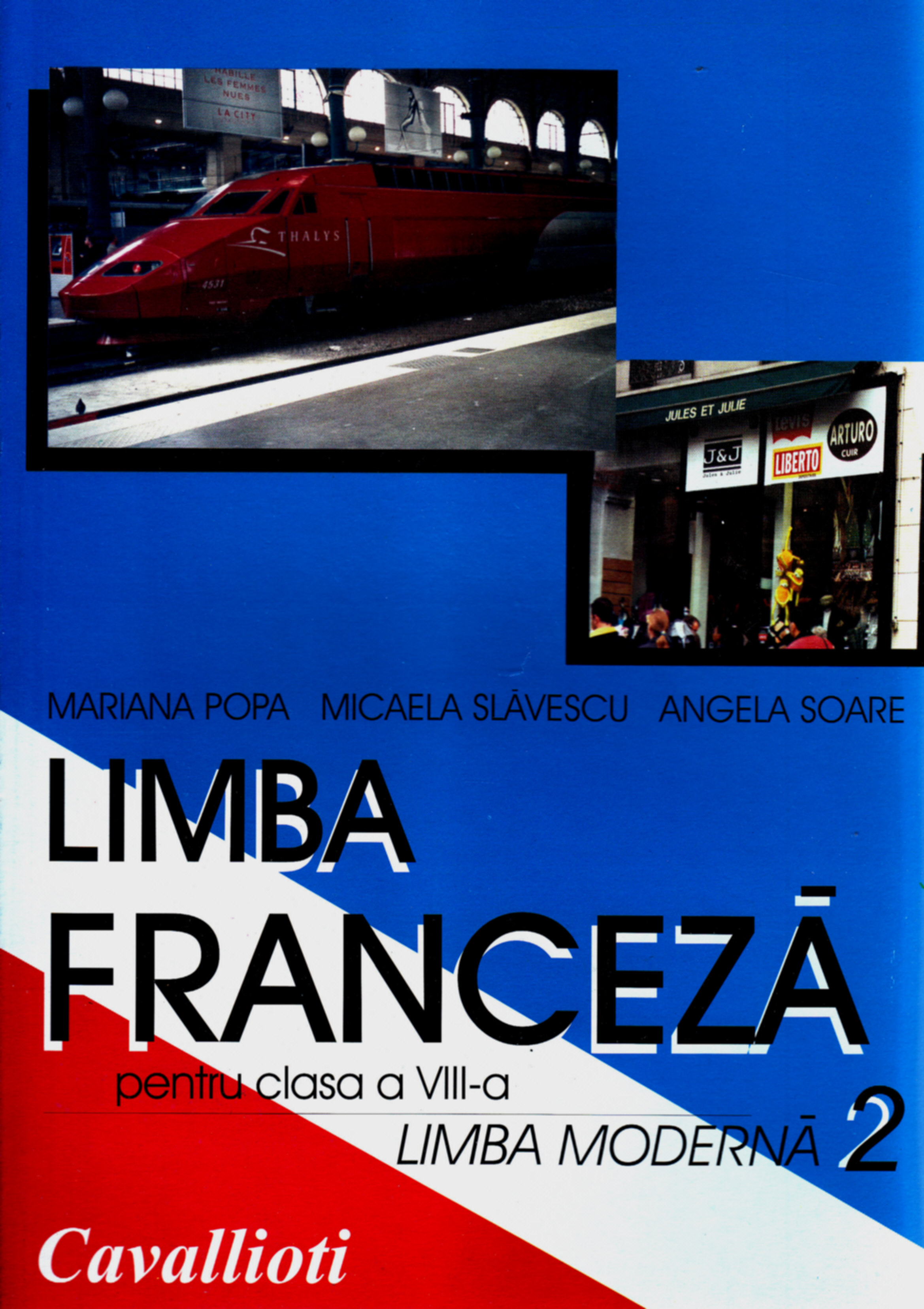 Manual franceza Clasa 8 L2 - Mariana Popa, Micaela Slavescu, Angela Soare